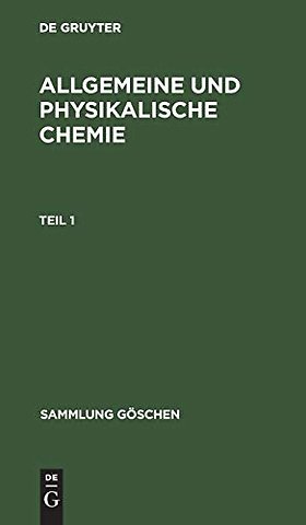 Sammlung Goschen Allgemeine und physikalische Chemie