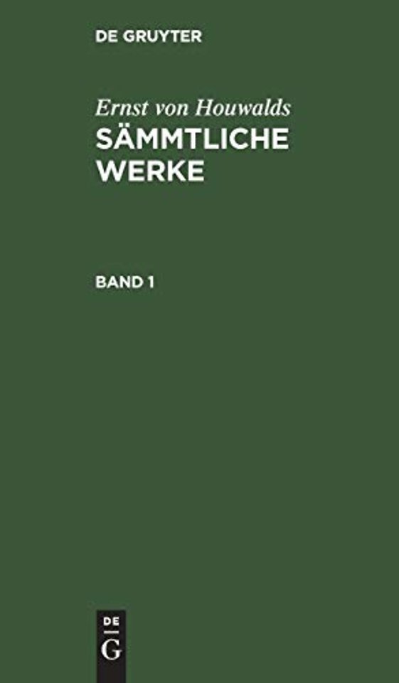 Ernst von Houwalds: Sämmtliche Werke. Band 1