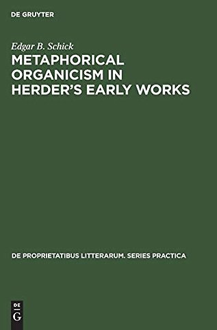 Metaphorical organicism in Herder’s early works