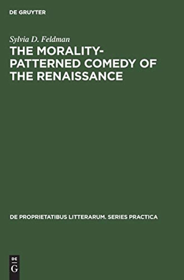 The morality–patterned comedy of the Renaissance