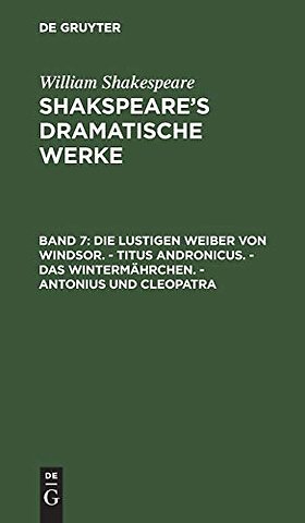 Die lustigen Weiber von Windsor. – Titus Andronicus. – Das Wintermährchen. – Antonius und Cleopatra