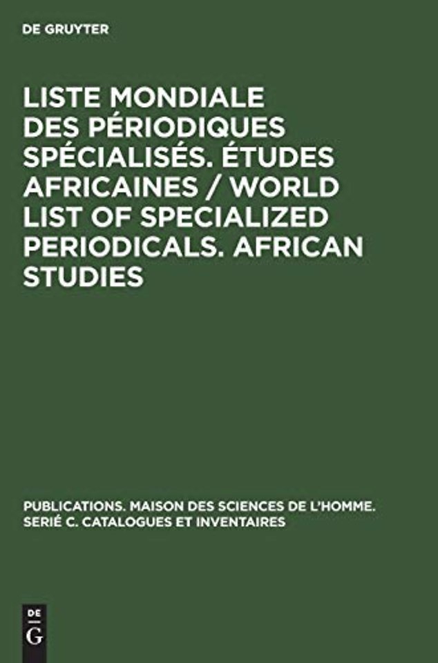 Liste mondiale des périodiques spécialisés. Études africaines / World list of specialized periodicals. African studies