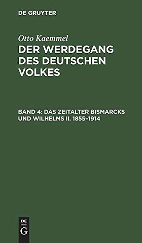 Das Zeitalter Bismarcks und Wilhelms II. 1855–1914