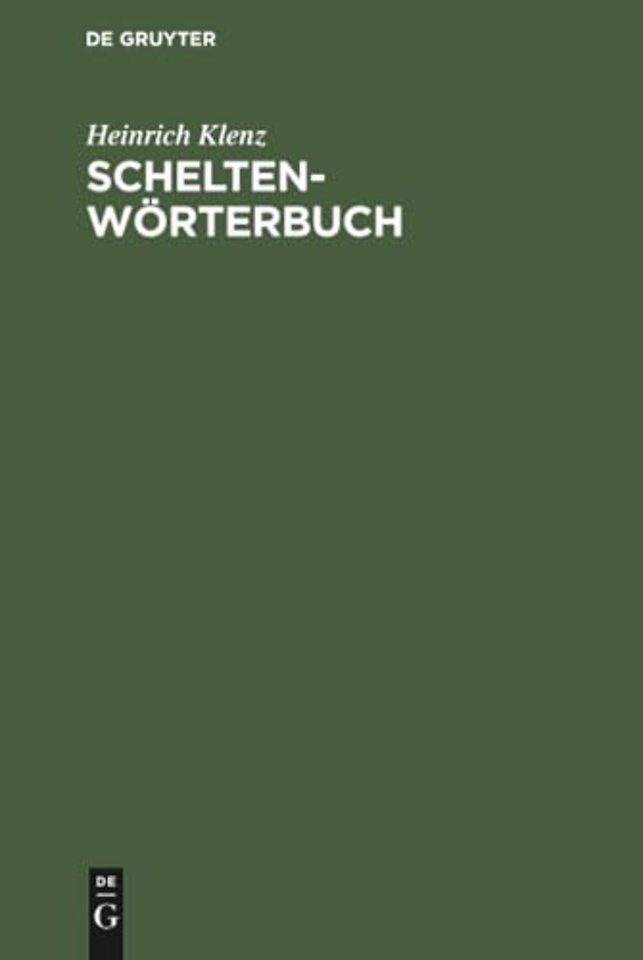 Schelten–Wörterbuch – Die Berufs–, besonders Handwerkerschelten und Verwandtes