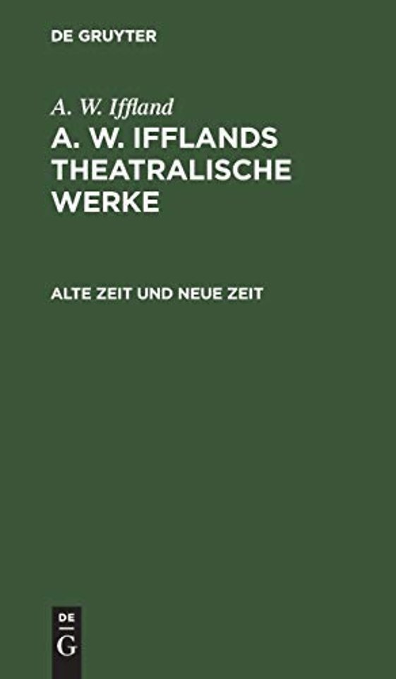 Alte Zeit und neue Zeit – Ein Schauspiel in 5 Aufzügen
