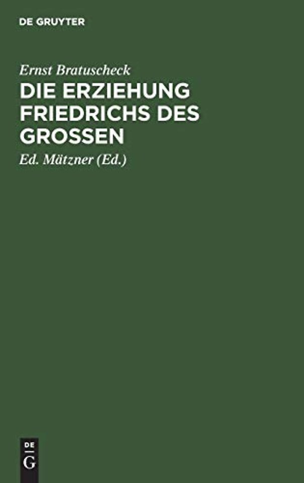 Die Erziehung Friedrichs des Groβen