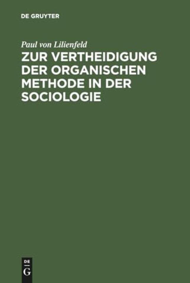 Zur Vertheidigung der organischen Methode in der Sociologie