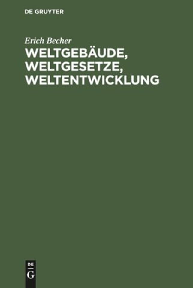 Weltgebäude, Weltgesetze, Weltentwicklung – Ein Bild der unbelebten Natur