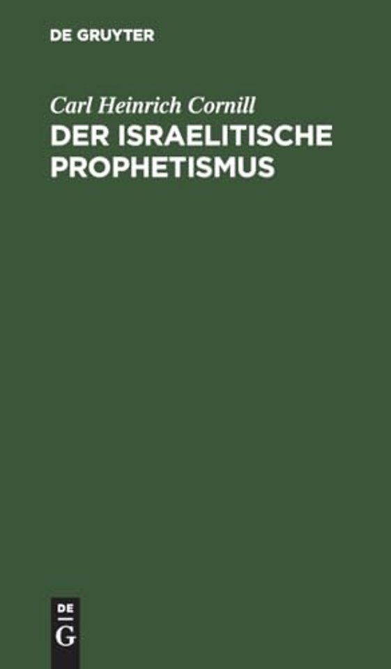 Der israelitische Prophetismus – In fünf Vorträgen für gebildete Laien geschildert