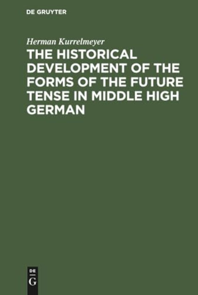 The historical development of the forms of the future tense in middle high German