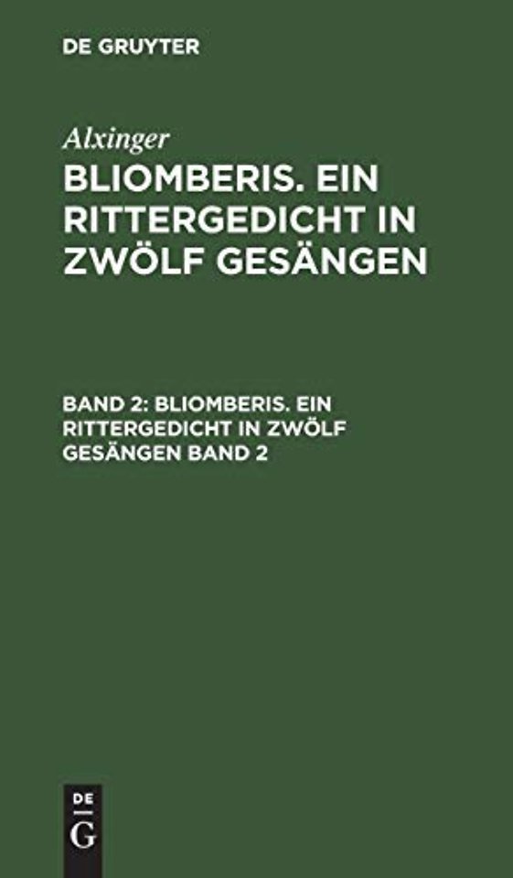 Bliomberis. Ein Rittergedicht in zwolf Gesangen