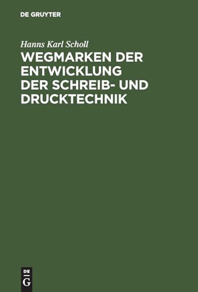 Wegmarken Der Entwicklung Der Schreib- Und Drucktechnik
