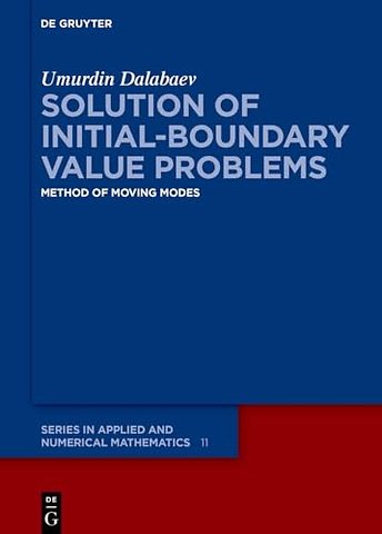 Solution of Initial–Boundary Value Problems – Method of Moving Modes