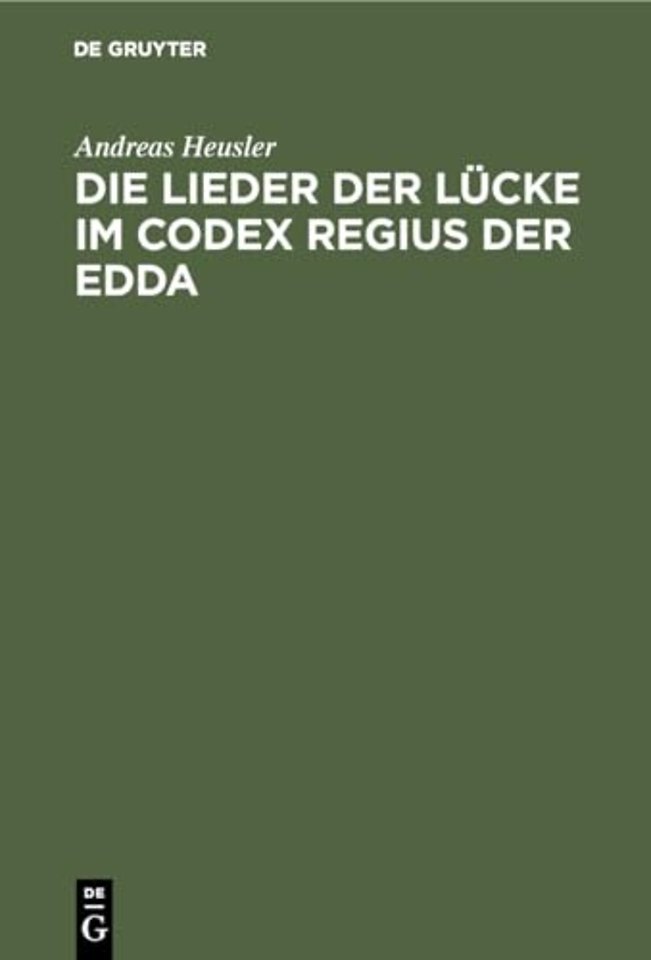 Die Lieder der Lücke im Codex Regius der Edda