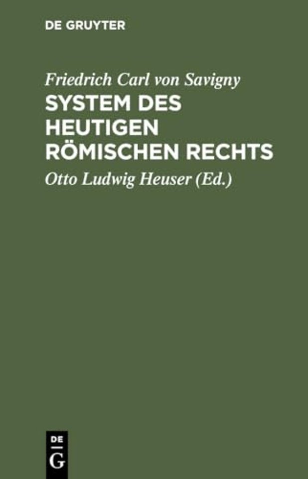 System des heutigen romischen Rechts. Band 1
