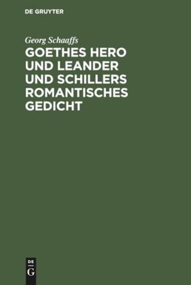 Goethes Hero und Leander und Schillers romantisches Gedicht
