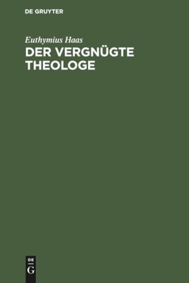 Der vergnügte Theologe – Eine Sammlung von Anekdoten aus Kirchengeschichte und kirchlicher Gegenwart