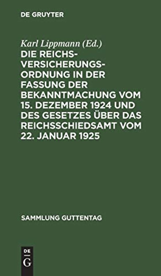 Die Reichsversicherungsordnung in der Fassung de – Nebst dem Einführungsgesetze, den wichtigsten Ausführungsvorschriften, den ergänzenden Gesetzen