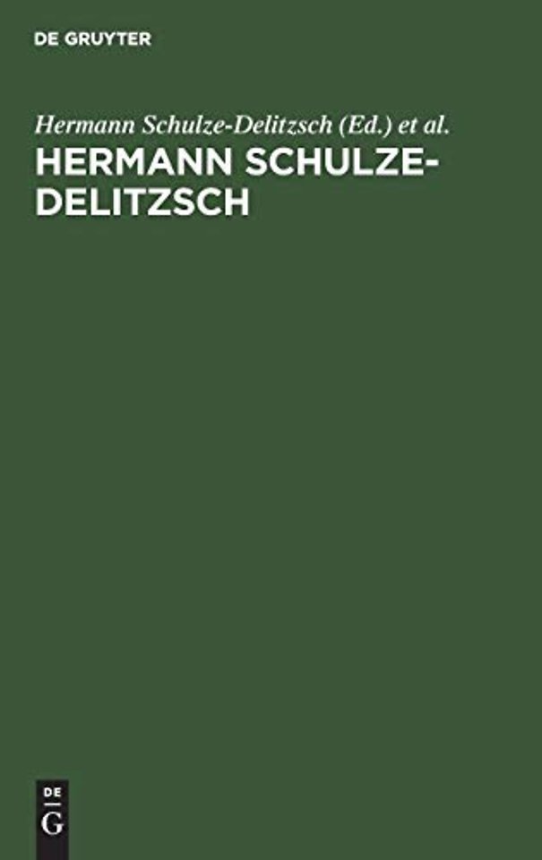 Hermann Schulze–Delitzsch – Leben und Wirken