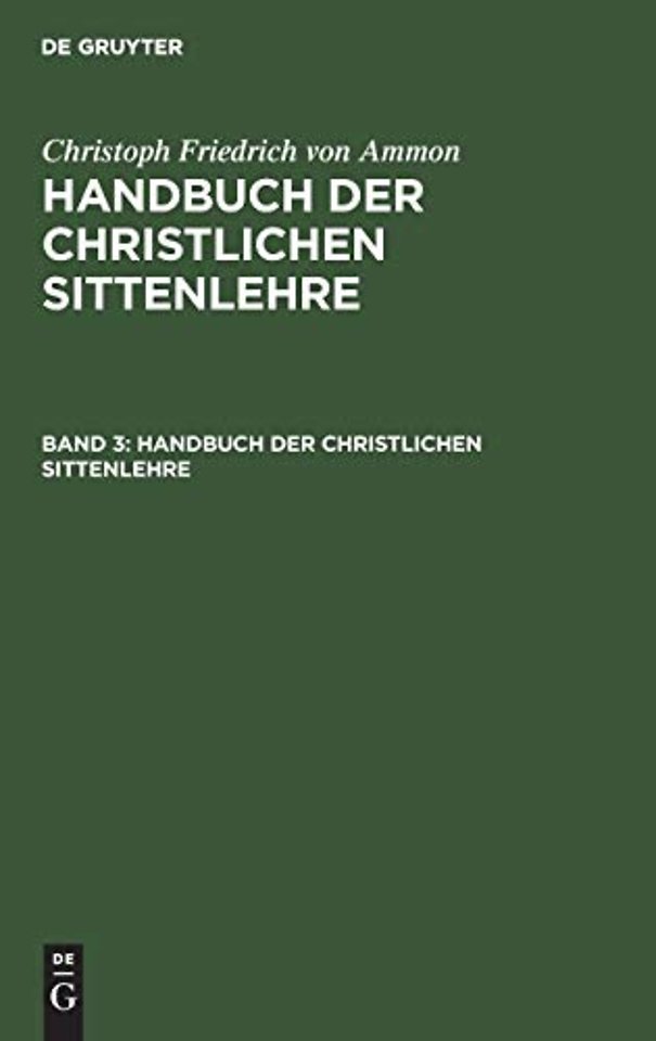 Christoph Friedrich von Ammon: Handbuch der christlichen Sittenlehre. Band 3
