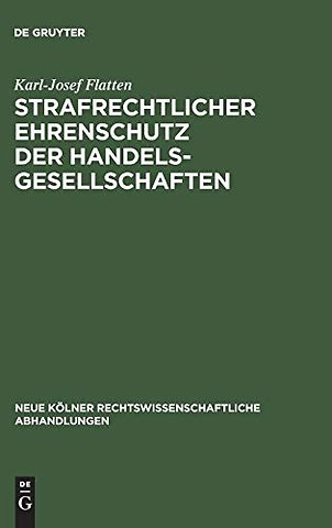 Strafrechtlicher Ehrenschutz der Handelsgesellschaften