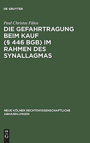 Die Gefahrtragung beim Kauf (§ 446 BGB) im Rahmen des Synallagmas