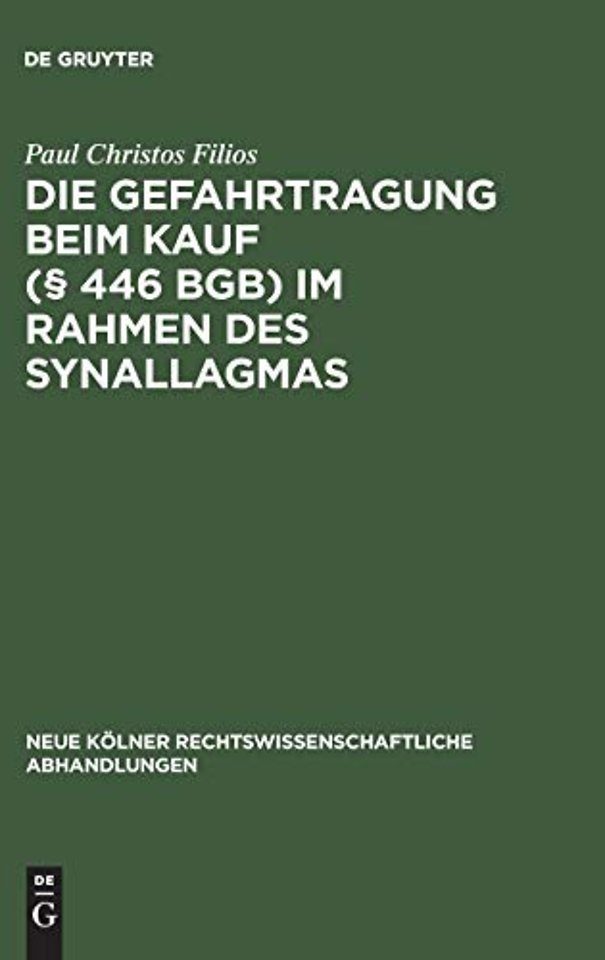 Die Gefahrtragung beim Kauf (§ 446 BGB) im Rahmen des Synallagmas