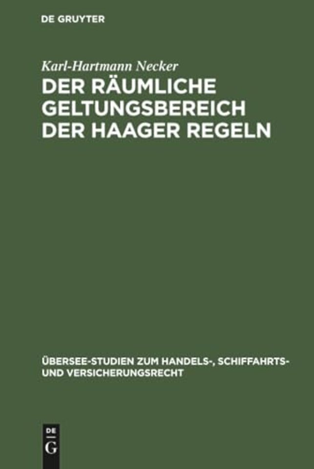 Der räumliche Geltungsbereich der Haager Regeln
