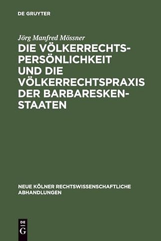 Die Völkerrechtspersönlichkeit und die Völkerrec – (Algier, Tripolis, Tunis 1518–1830)