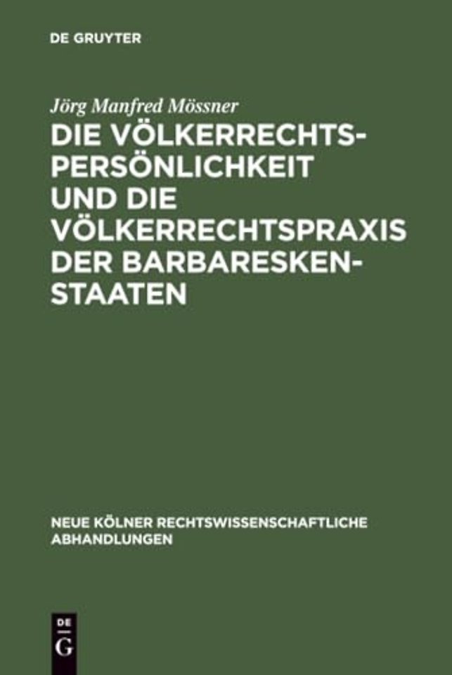 Die Völkerrechtspersönlichkeit und die Völkerrec – (Algier, Tripolis, Tunis 1518–1830)