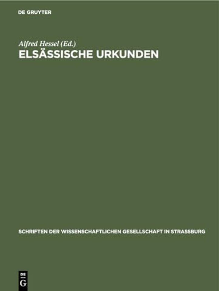Elsässische Urkunden – Vornehmlich des 13. Jahrhunderts