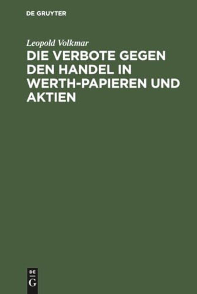 Die Verbote Gegen Den Handel in Werth-Papieren Und Aktien