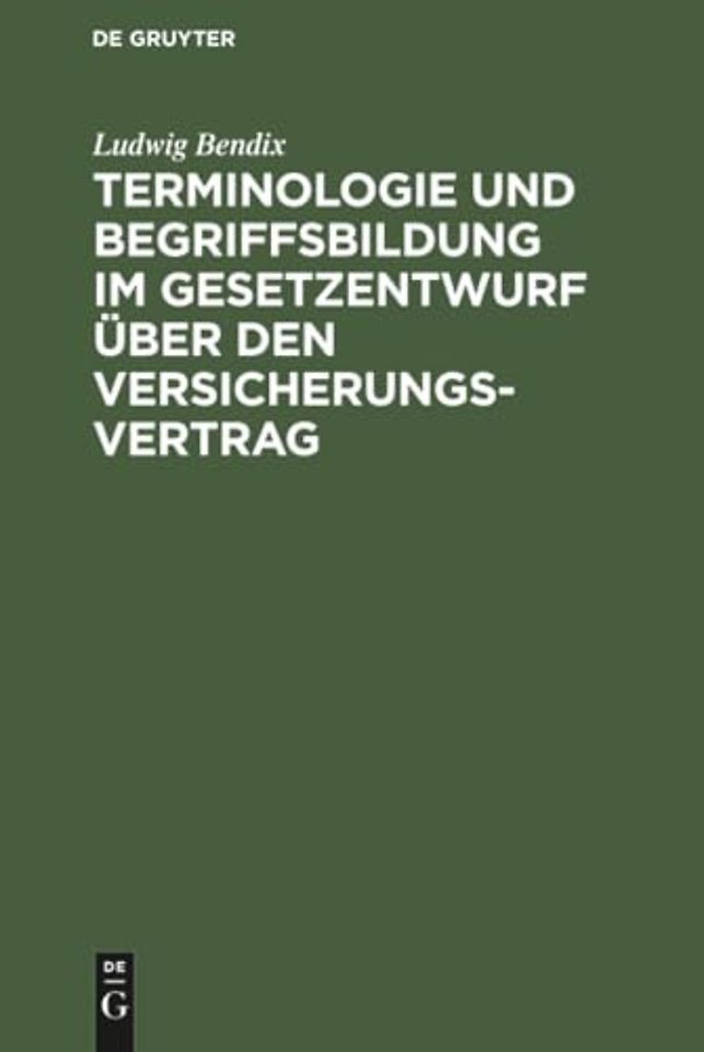 Terminologie und Begriffsbildung im Gesetzentwurf uber den Versicherungs-Vertrag