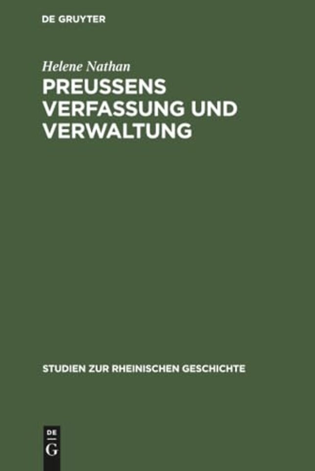 Preussens Verfassung und Verwaltung – Im Urteile rheinischer Achtundvierziger