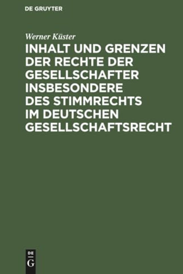 Inhalt und Grenzen der Rechte der Gesellschafter – Unter Berücksichtigung der höchstrichterlichen Rechtsprechung