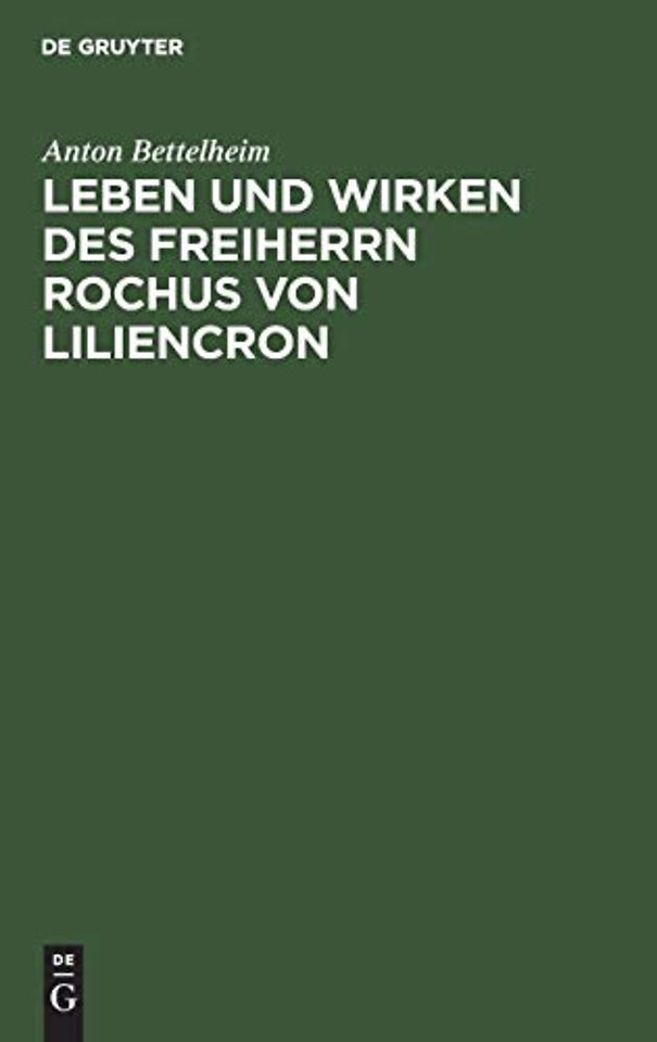 Leben und Wirken des Freiherrn Rochus von Lilien – Mit Beiträgen zur Geschichte der Allgemeinen Deutschen Biographie