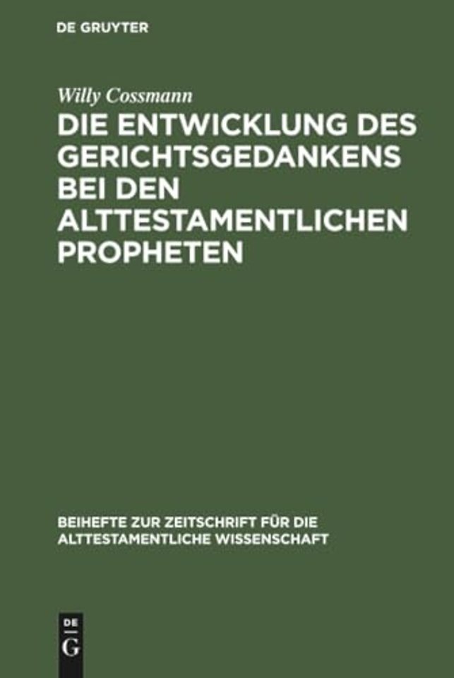 Die Entwicklung des Gerichtsgedankens bei den alttestamentlichen Propheten