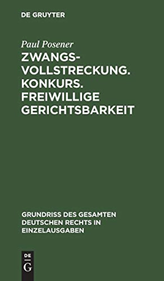 Zwangsvollstreckung. Konkurs. Freiwillige Gerichtsbarkeit