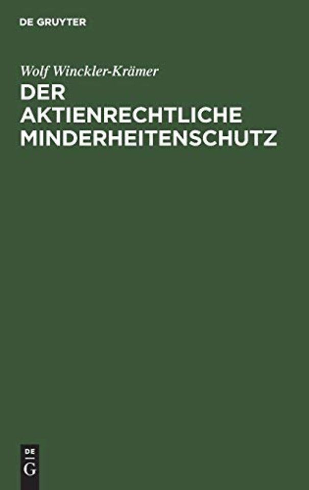 Der Aktienrechtliche Minderheitenschutz