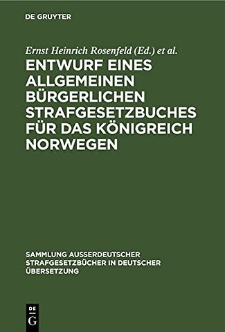 Entwurf eines Allgemeinen bürgerlichen Strafgese – Ausgearbeitet von dem durch Königl. Entschliessung vom 14. November 1885 eingesetzten