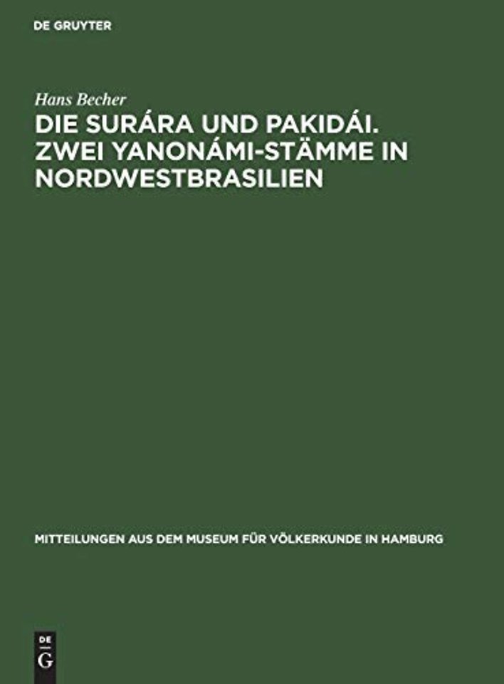 Die Surára und Pakidái. Zwei Yanonámi–Stämme in Nordwestbrasilien