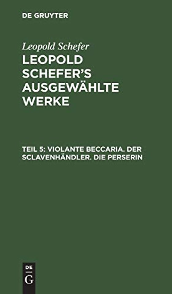 Violante Beccaria. Der Sclavenhandler. Die Perserin