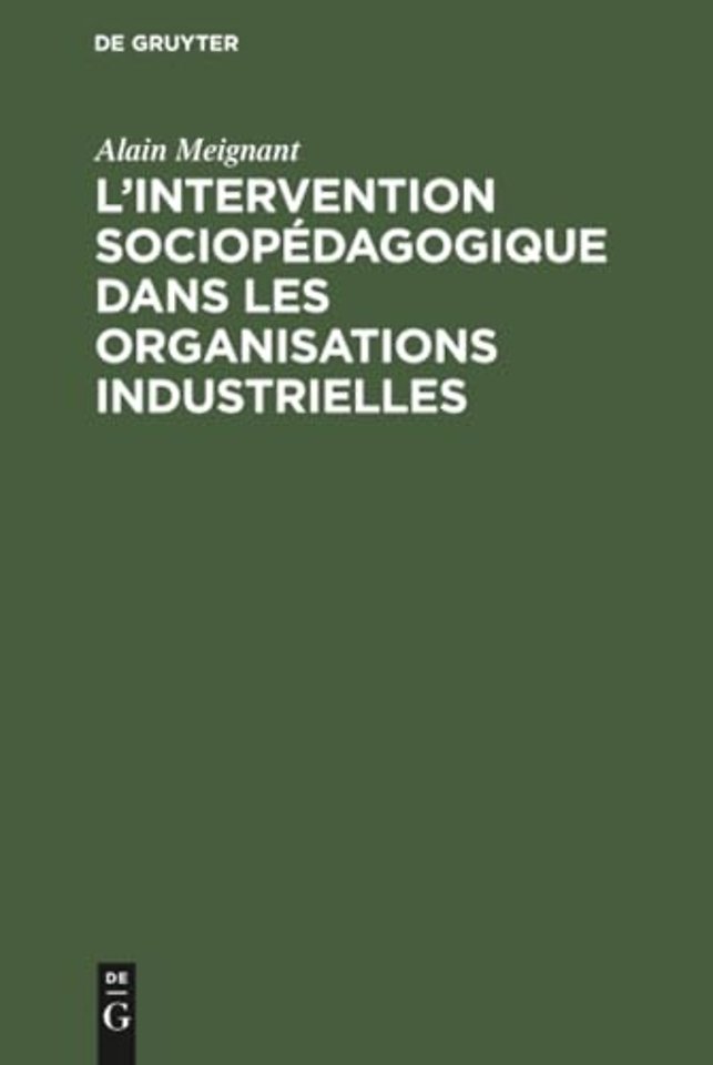 L'intervention sociopedagogique dans les organisations industrielles