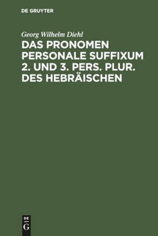Das Pronomen personale suffixum 2. und 3. pers. – In der alttestamentlichen Ueberlieferung