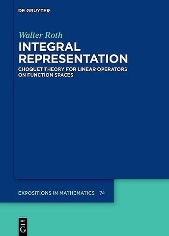 Integral Representation – Choquet Theory for Linear Operators on Function Spaces