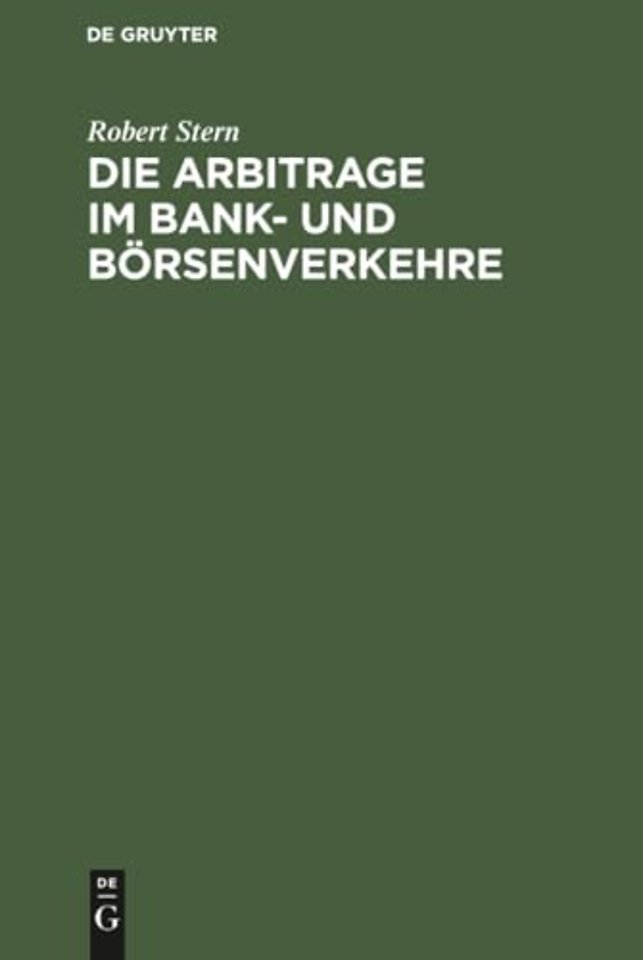 Die Arbitrage im Bank– und Börsenverkehre