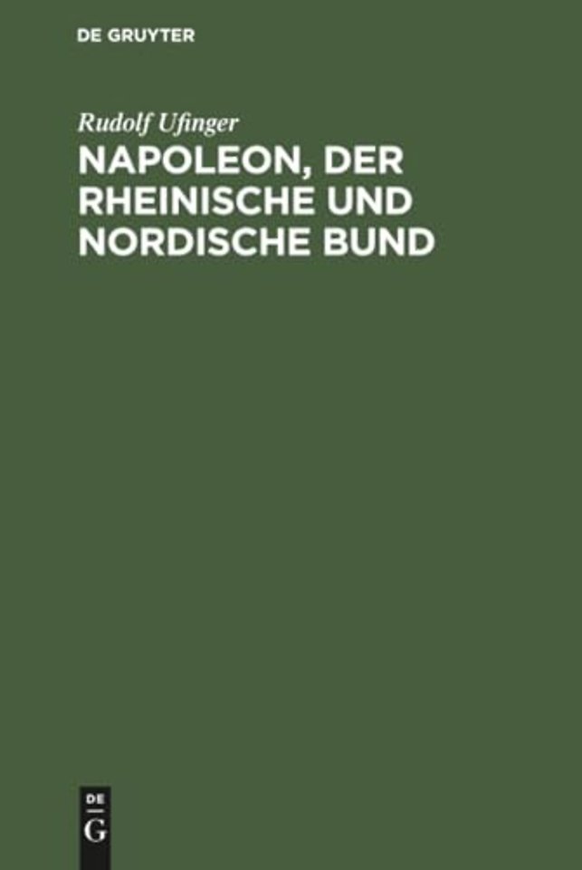 Napoleon, der rheinische und nordische Bund