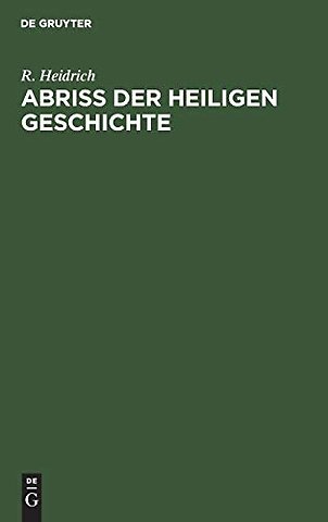 Abriβ der Heiligen Geschichte