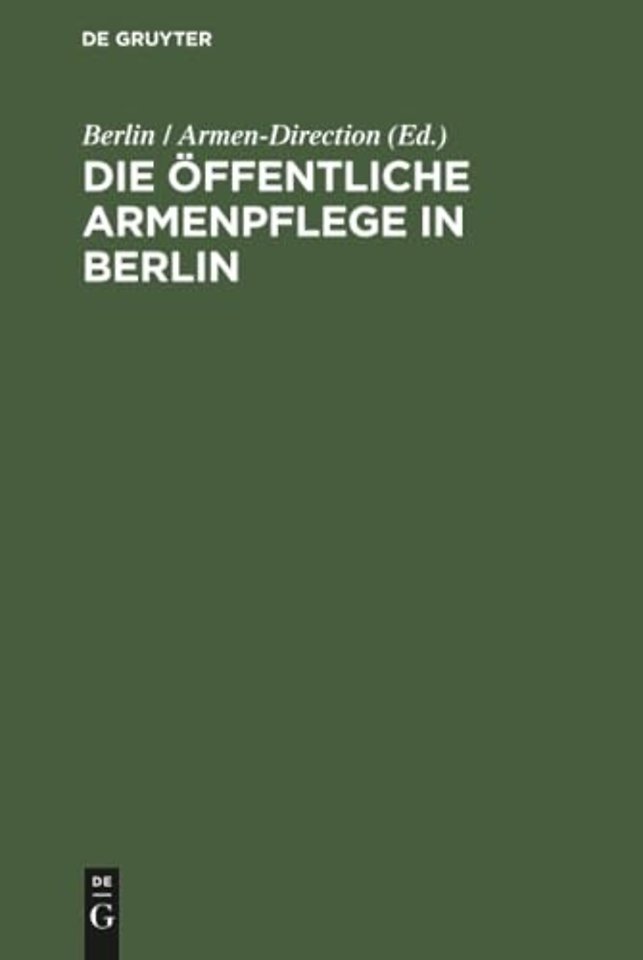 Die Offentliche Armenpflege in Berlin