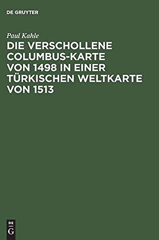 Die verschollene Columbus–Karte von 1498 in einer türkischen Weltkarte von 1513